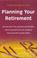 Cover of: Planning Your Retirement