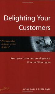 Cover of: Delighting Your Customers: Keep Your Customers Coming Back, Time and Time Again (How to)