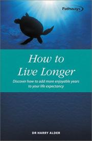 Cover of: How to Live Longer by Harry Alder