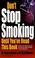 Cover of: Don't Stop Smoking Until You've Read This Book (How to)