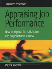 Cover of: Appraising Job Performance: How to Improve Job Satisfaction And Organisational Success (Business Essentials S.)
