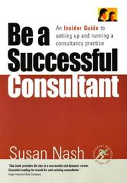 Cover of: Be a Successful Consultant: An Insider Guide to Setting Up and Running a Consultancy Practice (Small Business Start-ups)