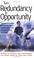 Cover of: Turn Redundancy to Opportunity (How to)