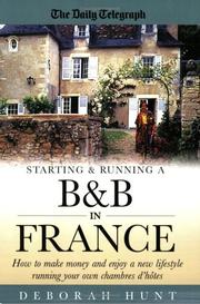 Cover of: Starting and Running A B&B in France by Deborah Hunt