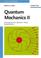 Cover of: Quantum mechanics II