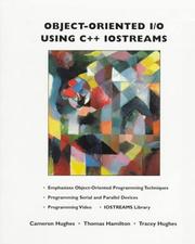 Cover of: Object-oriented I/O using C++ IOSTREAMS