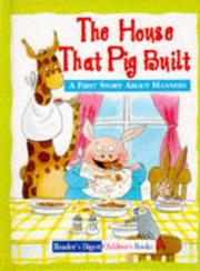 Cover of: The House That Pig Built (Reader's Digest Little Learners)