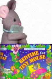 Cover of: Bedtime for Tiny Mouse (Tiny Hug a Book) by Muff Singer, Risa Sherwood Gordon
