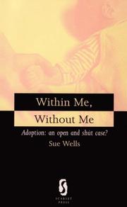 Cover of: Within Me, Without Me: Adoption  by Sue Wells