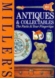 Cover of: Miller's Antiques and Collectibles: The Facts at Your Fingertips