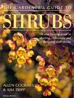 Cover of: The Gardener's Guide to Shrubs by Allen Coombes, Kim Tripp