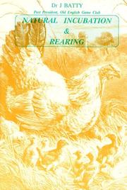 Cover of: Natural Incubation and Rearing by J. Batty