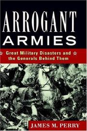 Cover of: Arrogant armies by James M. (James Moorhead) Perry