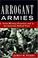 Cover of: Arrogant armies