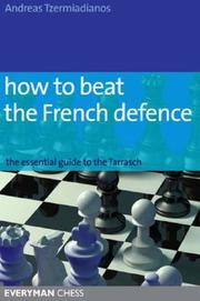 Cover of: How to Beat the French Defence: The essential guide to the Tarrasch