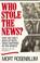 Cover of: Who Stole the News?