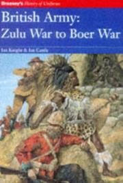 Cover of: British Army: Zulus to Boers (History of Uniforms)