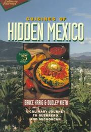 Cuisines of hidden Mexico by Bruce Kraig, Dudley Nieto