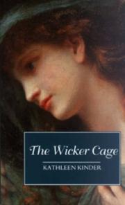 The Wicker Cage by Kathleen Kinder