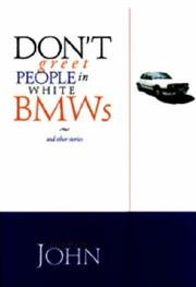 Cover of: Don't Greet People in White BMWs and Other Stories by Stephen John