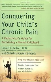 Cover of: Conquering Your Child's Chronic Pain by Lonnie K. Zeltzer, Christina Blackett Schlank