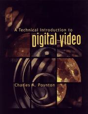 Cover of: A technical introduction to digital video by Charles A. Poynton