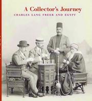 Cover of: A Collector's Journey: Charles Lang Freer & Egypt