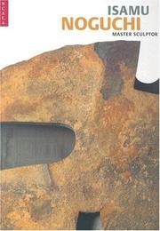 Cover of: Isamu Noguchi: Master Sculptor