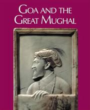 Goa and the Great Mughal by Jorge Flores, Nuno Vassallo e. Silva