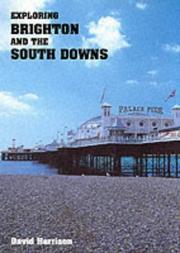 Cover of: Exploring Brighton and the South Downs