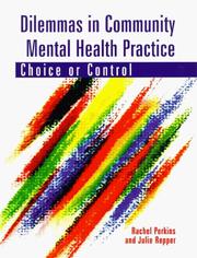 Cover of: Dilemmas in Community Mental Health Practice: Choice or Control