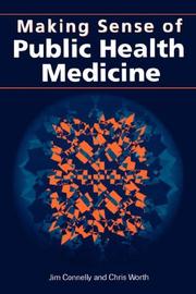 Cover of: MAKING SENSE OF PUBLIC HEALTH MEDICINE