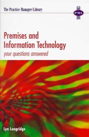 Cover of: PREMISES AND INFORMATION TECHNOLOGY: your questions answered (Practice Manager Library)