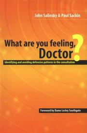 Cover of: What Are You Feeling Doctor: Identifying and Avoiding Defensive Patterns in the Consultation