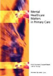Cover of: Mental Healthcare Matters in Primary Care