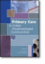 Cover of: Primary Care in Urban Disadvantaged Communities by Joe Kai