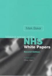 Making Sense of the Nhs White Papers by Mark Baker