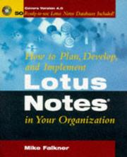 How to plan, develop, and implement Lotus Notes in your organization by Mike Falkner