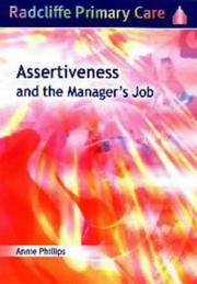 Cover of: Assertiveness and the Manager's Job (Radcliffe Primary Care) by Annie Phillips