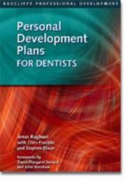 Cover of: Personal Development Plans for Dentists (Radcliffe Professional Development) by Amar Rughani, Stephen Dixon, Chris Franklin, Amar Rughani, Stephen Dixon, Chris Franklin