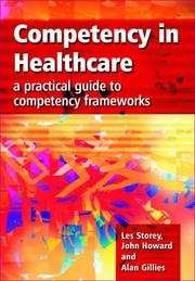 Competency in healthcare by Les Storey, John Howard, Alan Gillies