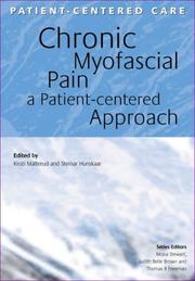 Cover of: Chronic Myofascial Pain: A patient-centered approach (Patient-Centered Care Series)