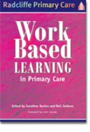 Cover of: Work-based Learning in Primary Care (Radcliffe Primary Care)