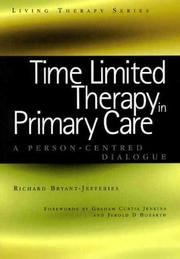 Cover of: Time Limited Therapy in Primary Care: A Person-centered Dialogue (Living Therapy Series)