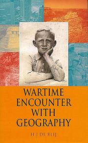 Wartime encounter with geography by Harm J. de Blij, Harm de Blij
