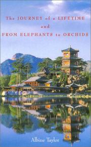 Cover of: The Journey of a Lifetime & from Elephants to Orchids: A Traveler's Guide to the Far East