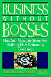 Cover of: Business Without Bosses: How Self-Managing Teams Are Building High- Performing Companies
