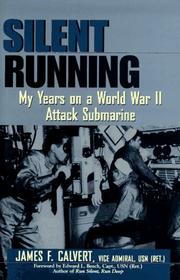 Cover of: Silent running: my years on a World War II attack submarine