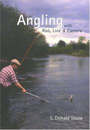 Cover of: Angling With Rod, Line & Camera by S. Donald Stone