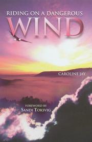 Cover of: Riding on a Dangerous Wind by Caroline Jay